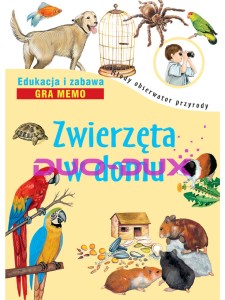 Zwierzęta w domu. Młody obserwator przyrody